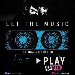 Let The Music Play - Dj Remix Mp3 Song - Dj Dhaval